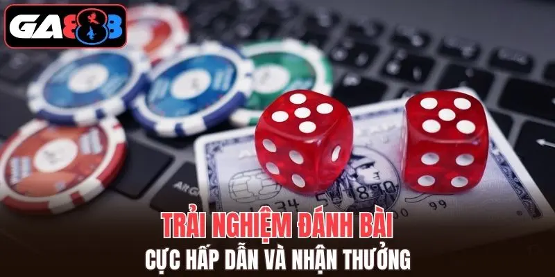 Trải nghiệm Game bài GA888 cực hay chỉ có tại nhà cái GA888