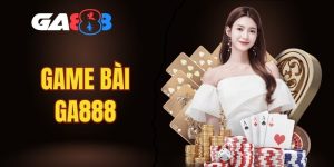 game bài GA888