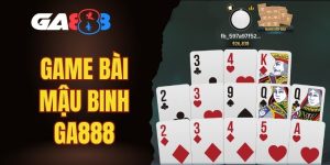 Mậu Binh GA888
