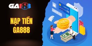nạp tiền GA888