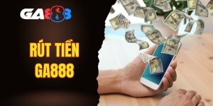 rút tiền GA888