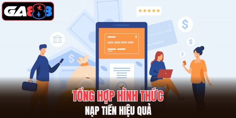 Tổng hợp hình thức nạp vốn hiệu quả